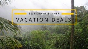 Best End-of-Summer Vacation Deals